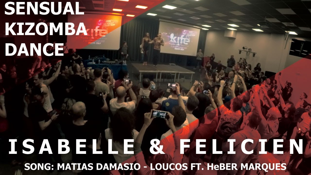 Isabelle & Felicien Kizomba Dance to Loucos - Matias Damasio @ KIZMI 2016