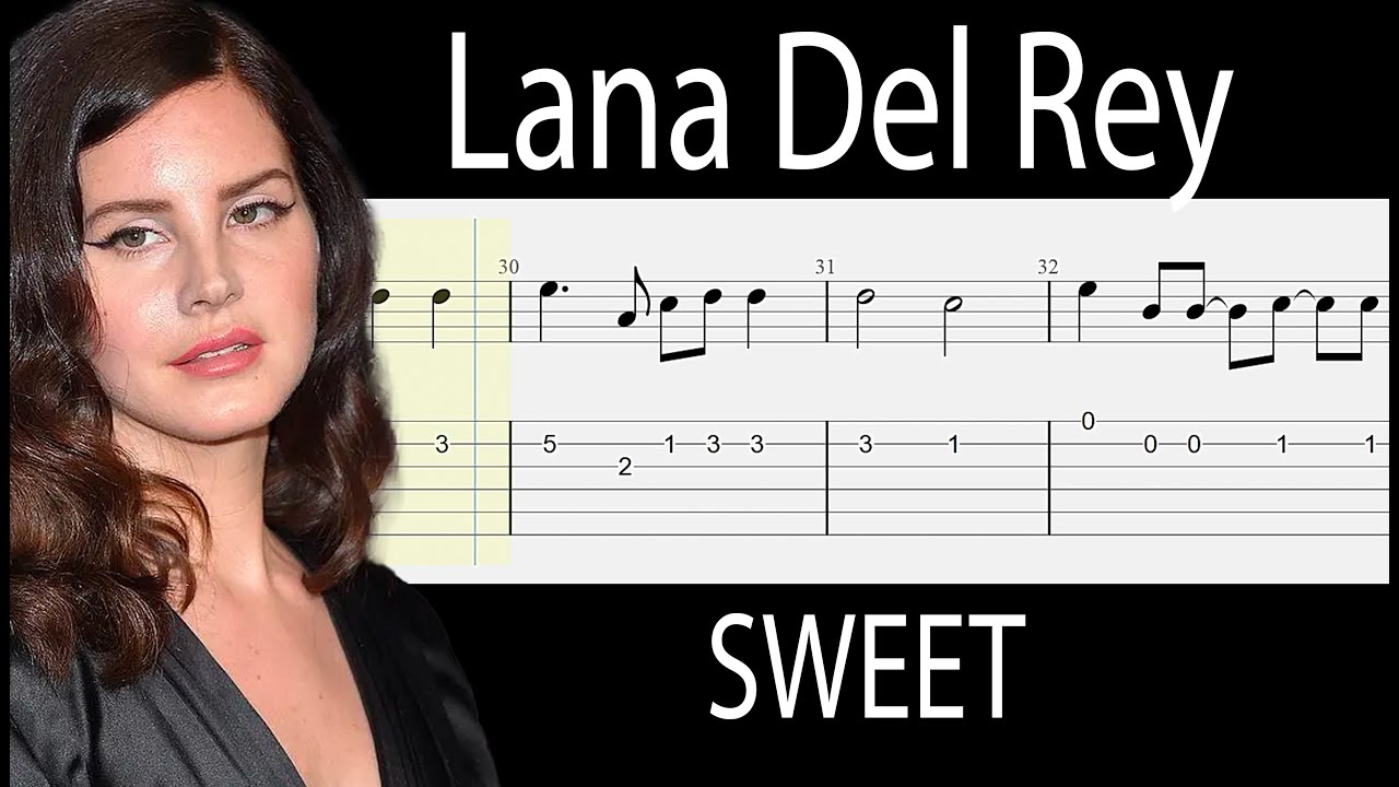 Lana Del Rey - Sweet - Guitar Tabs Tutorial With Sheets