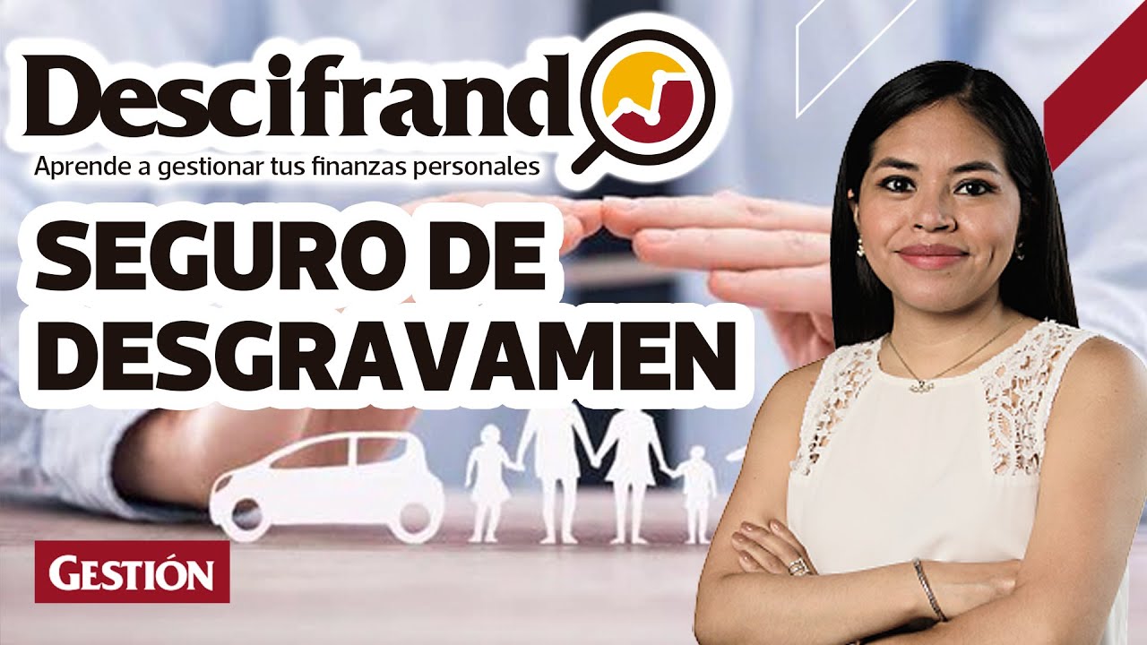 SEGURO de DESGRAVAMEN ¿qué es y cuánto se debe pagar? #Descifrando