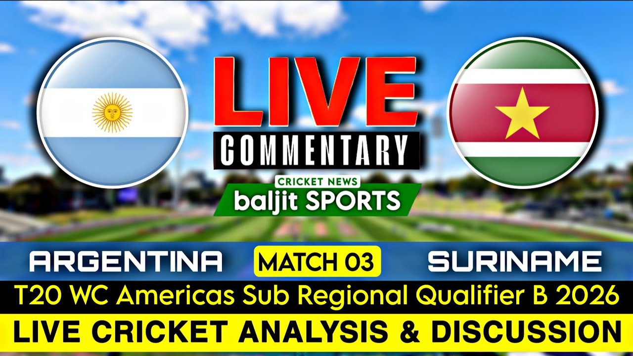Match 03 | Argentina vs Suriname Live | Arg vs Sur | Score Commentary