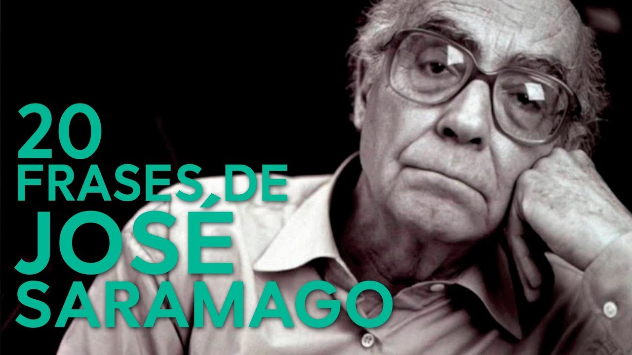 20 Frases de José Saramago 🖋 | Nobel de Literatura portugués