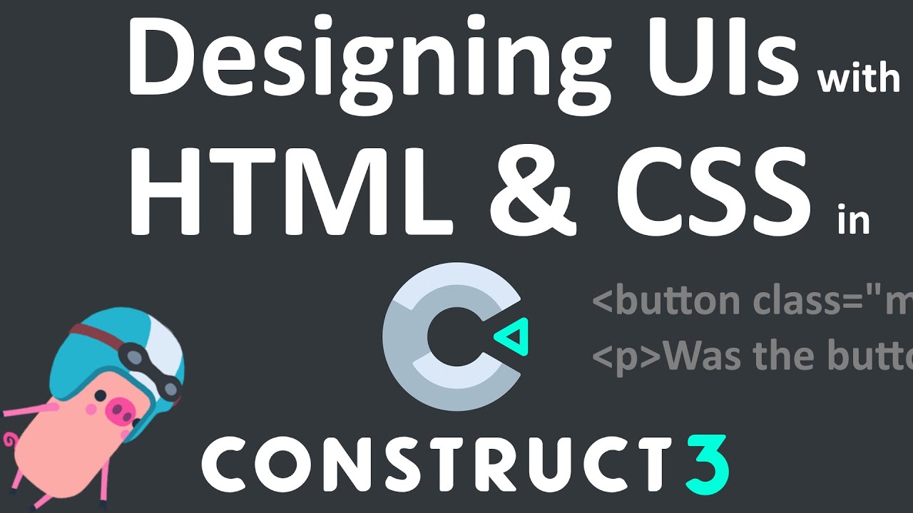 Designing UIs with HTML and CSS in Construct