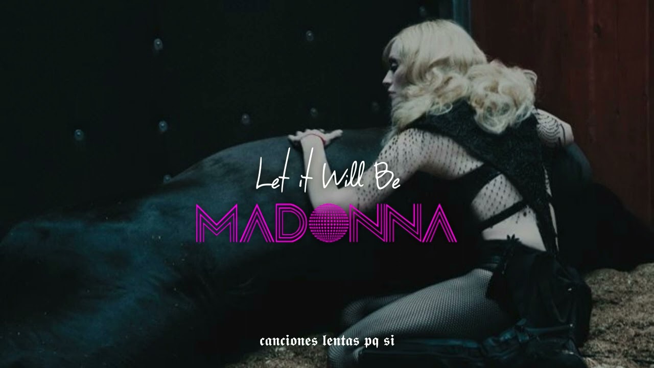 Madonna; Let it Will Be (Slowed + Reverb)