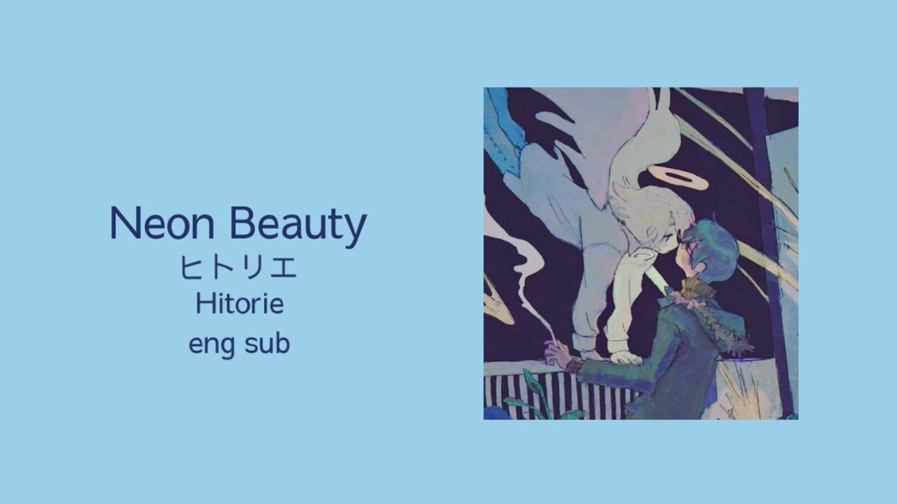 Neon Beauty | hitorie | english translation