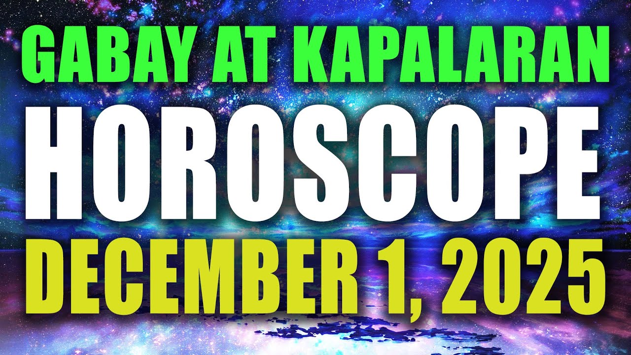 🌟✨HOROSCOPE NGAYONG ARAW - December 1, 2025 | GABAY AT KAPALARAN HOROSCOPE TAGALOG✨🌟