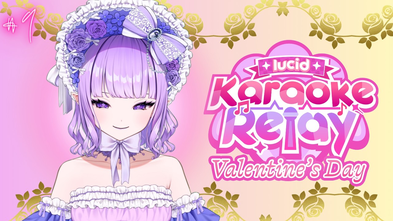 [lucid Valentine's Karaoke Relay] Valentinespilled Singermaxxing to MOG all the singlechuds