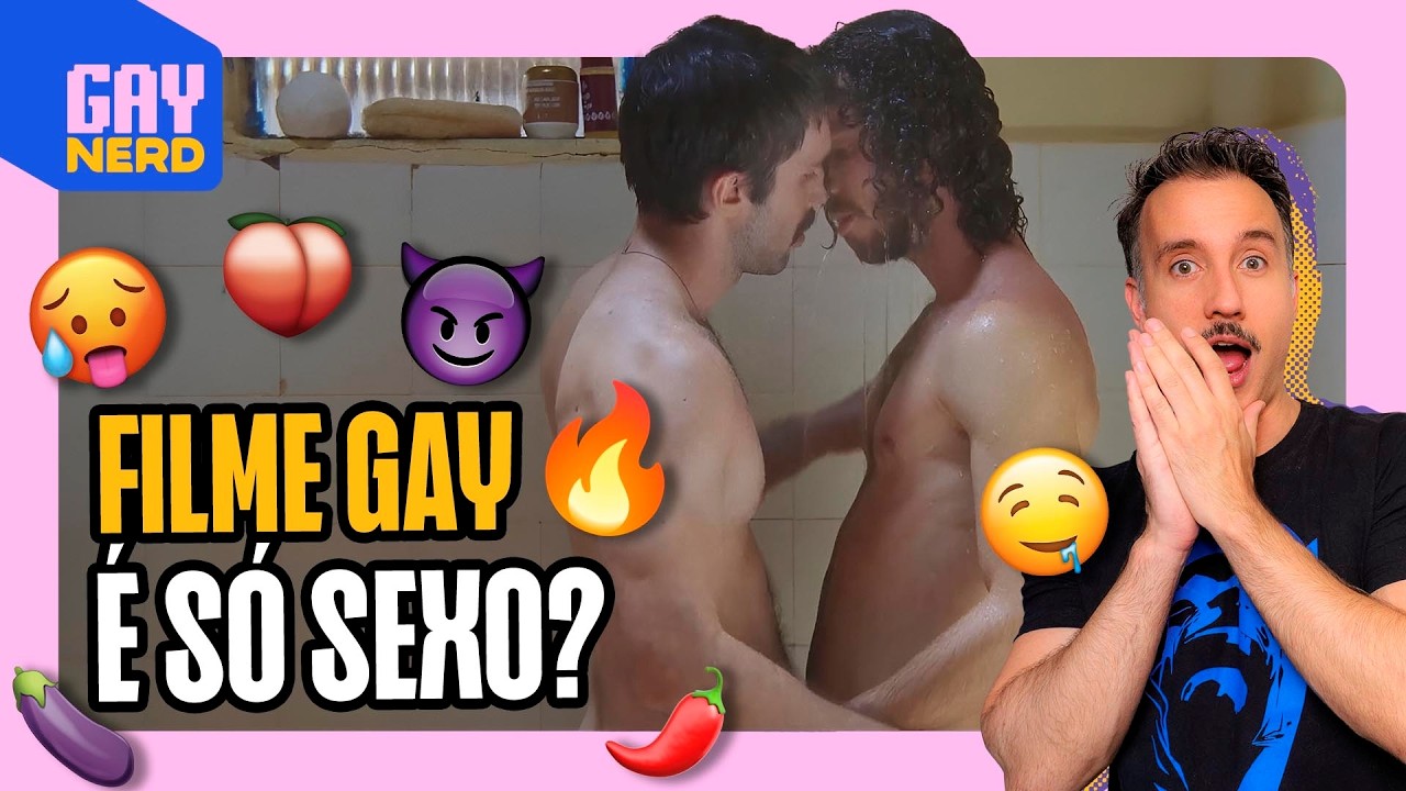 POLÊMICA: filmes gays estão SEXUAIS demais. Realidade ou exagero?  │ GAY NERD