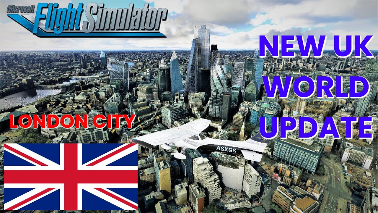 ALL 5 NEW CITIES IN *UK WORLD UPDATE* | Microsoft Flight Simulator 2020 4K