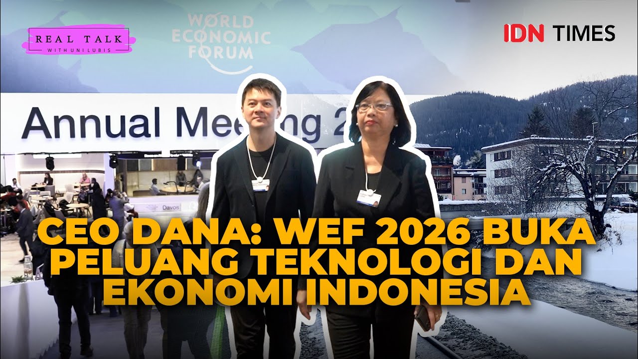 [Real Talk] CEO DANA: WEF 2026 Buka Peluang Teknologi dan Ekonomi Indonesia