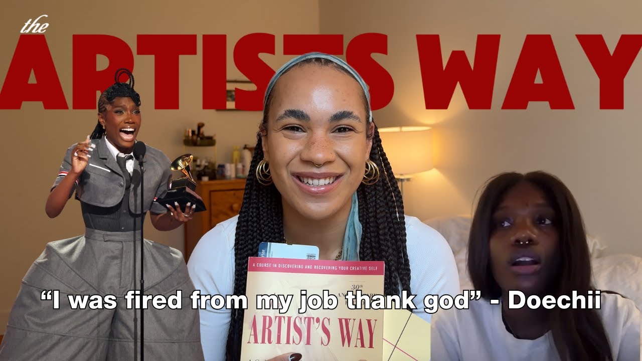 Doechii, The Artists Way & Becoming a Full Time Creative (is it too late the change my life?)
