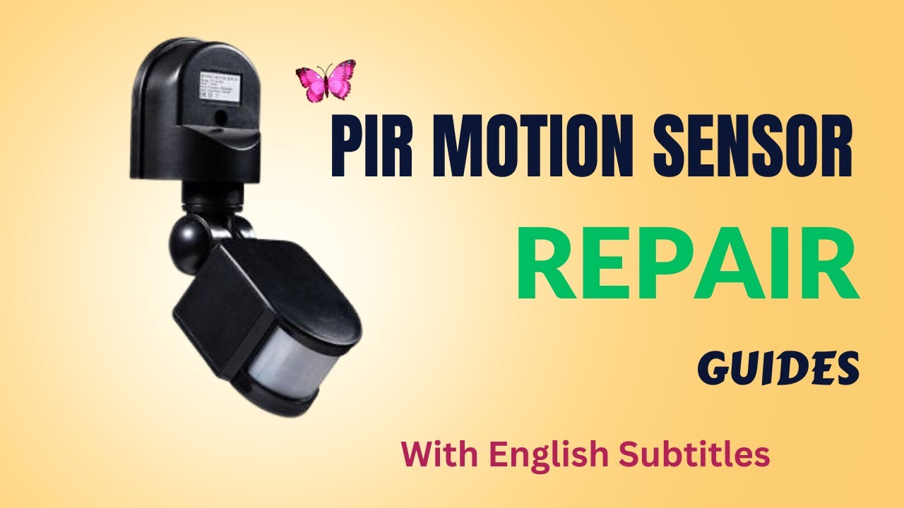 How to Repair Pir Motion Sensor