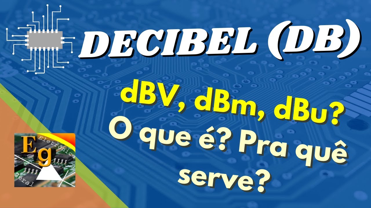 Decibel (dB) | dBV, dBm, dBu | Entendo sem historinha