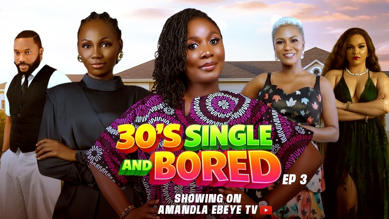 30’s Single & Bored Episode 3 – New Business | Nigerian Comedy Series