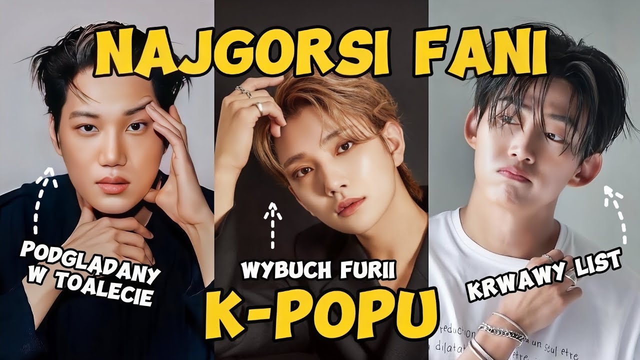 *NAJGORSZE* zachowania FAN&Oacute;W K-POPU względem IDOLI