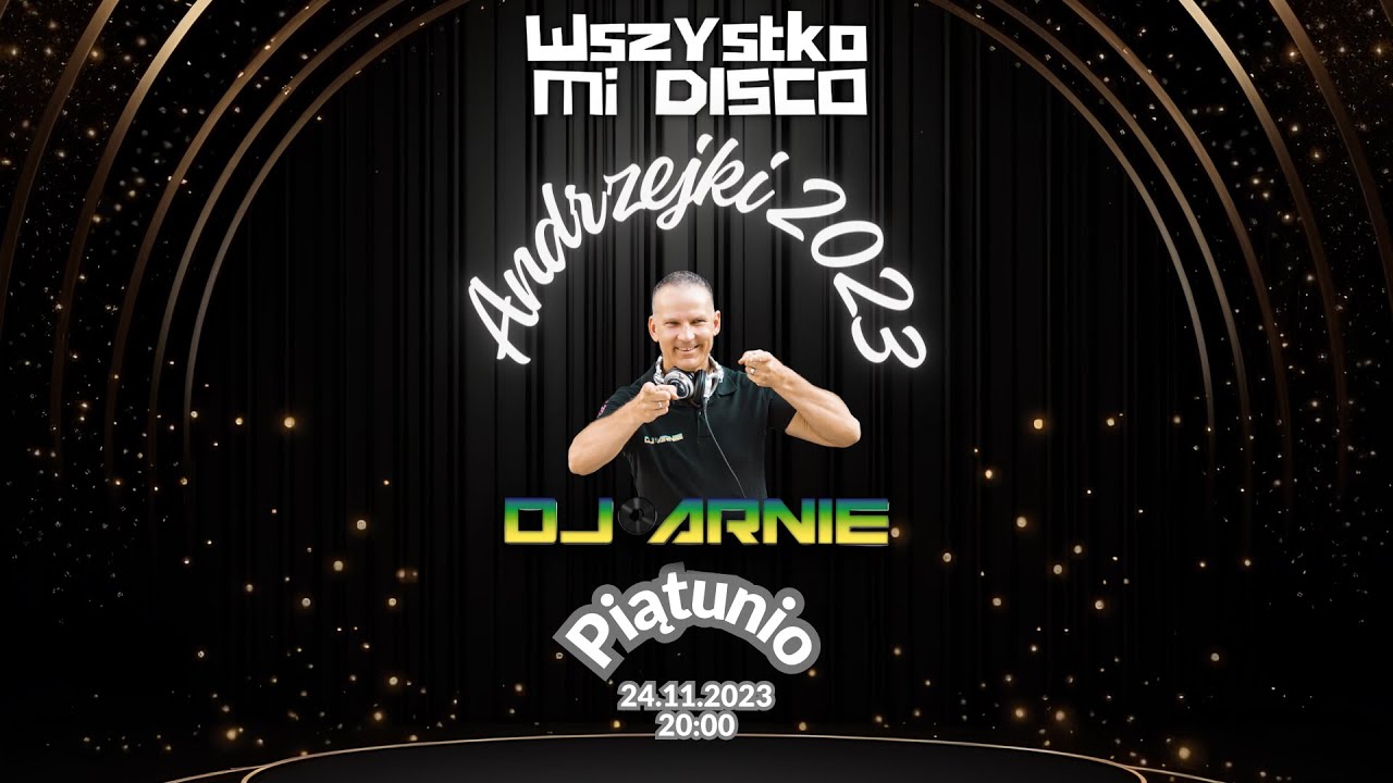 Wszystko Mi Disco by D.J. Arnie (24.11.2023) - Andrzejki 2023