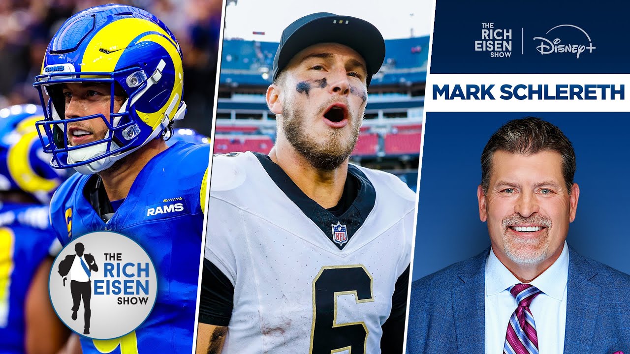 FOX Sports&rsquo; Mark Schlereth on Rams-Panthers Rematch & Saints QB Tyler Shough | The Rich Eisen Show