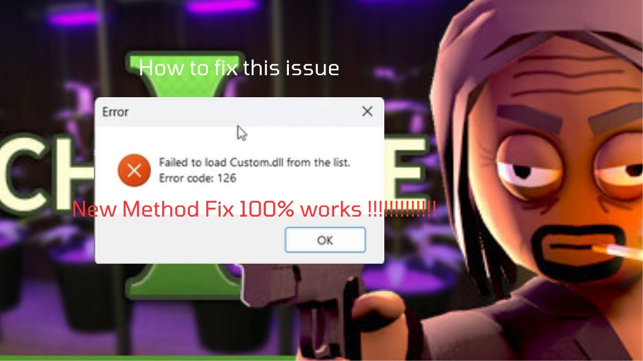 How To Fix failed To Load Custom.dll From File Error 126 (Schedule 1) Easy Tutorial New Method!!!!!!