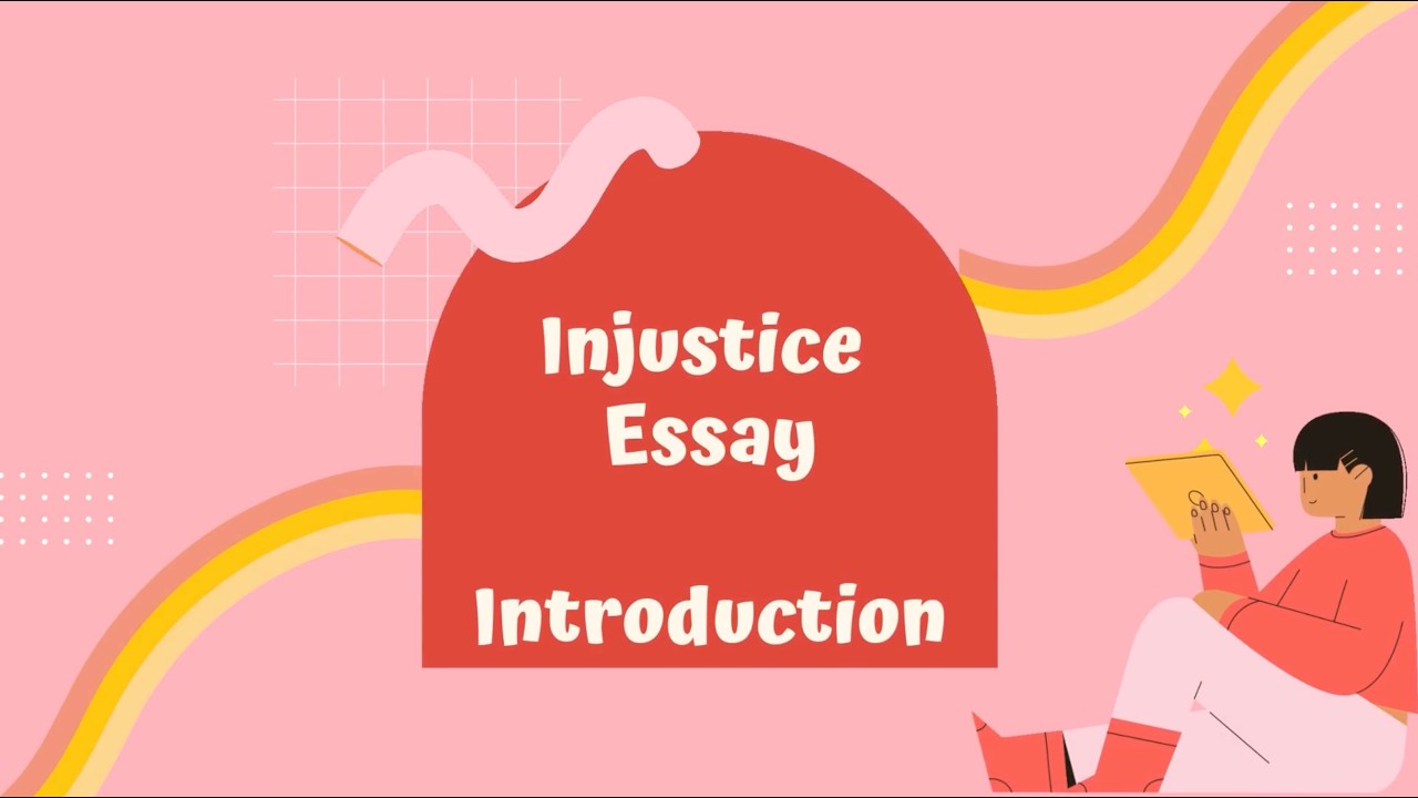 Injustice Essay: Introduction