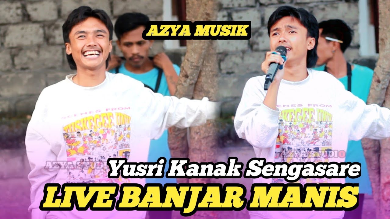 YUSRI KANAK SENGSARE AZYA MUSIK LIVE BANJAR MANIS ANJANI