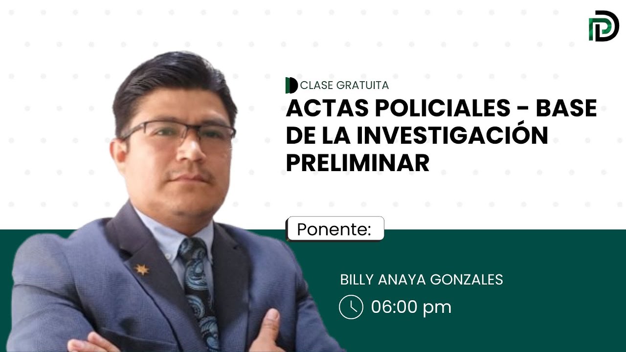 Clase gratuita: Actas policiales - base de la investigaci&oacute;n preliminar