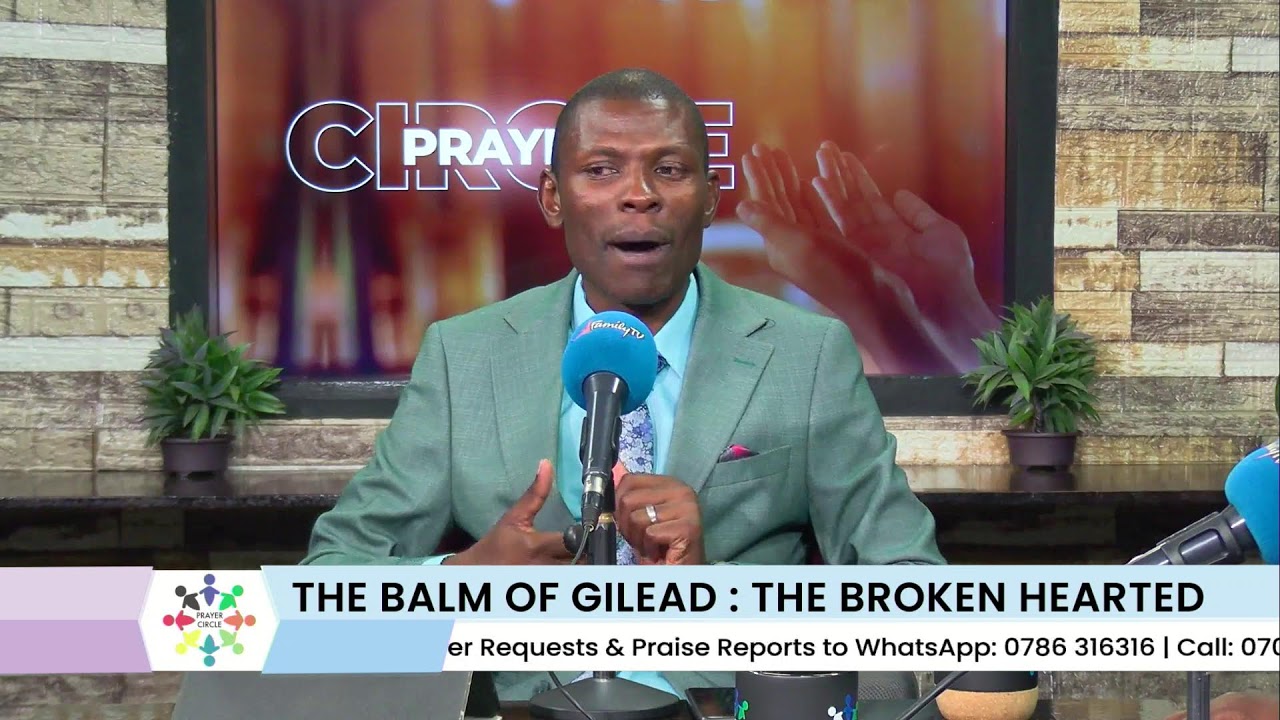PRAYER CIRCLE |THE BALM OF GILEAD:THE BROKEN HEARTED (18TH MARCH 2026)