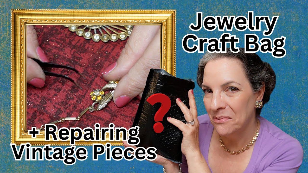 Jewelry Craft bag + Repairing Some Vintage Pieces