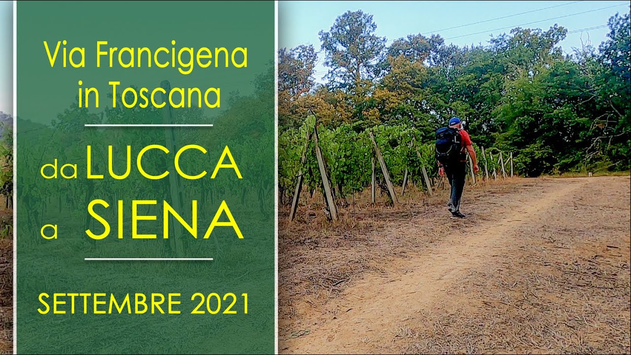 Via Francigena in Toscana: da Lucca a Siena