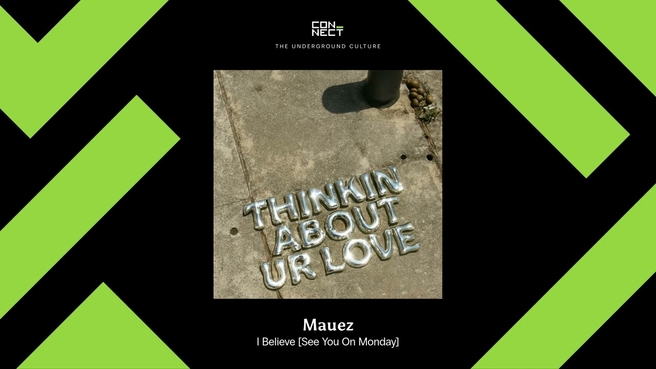 PREMIERE: Mauez - I Believe [See You On Monday]