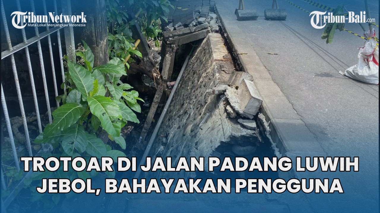 Respon PUPR Badung Bali Trotoar Di Jalan Padang Luwih Jebol Hingga Bahayakan Pengguna Jalan