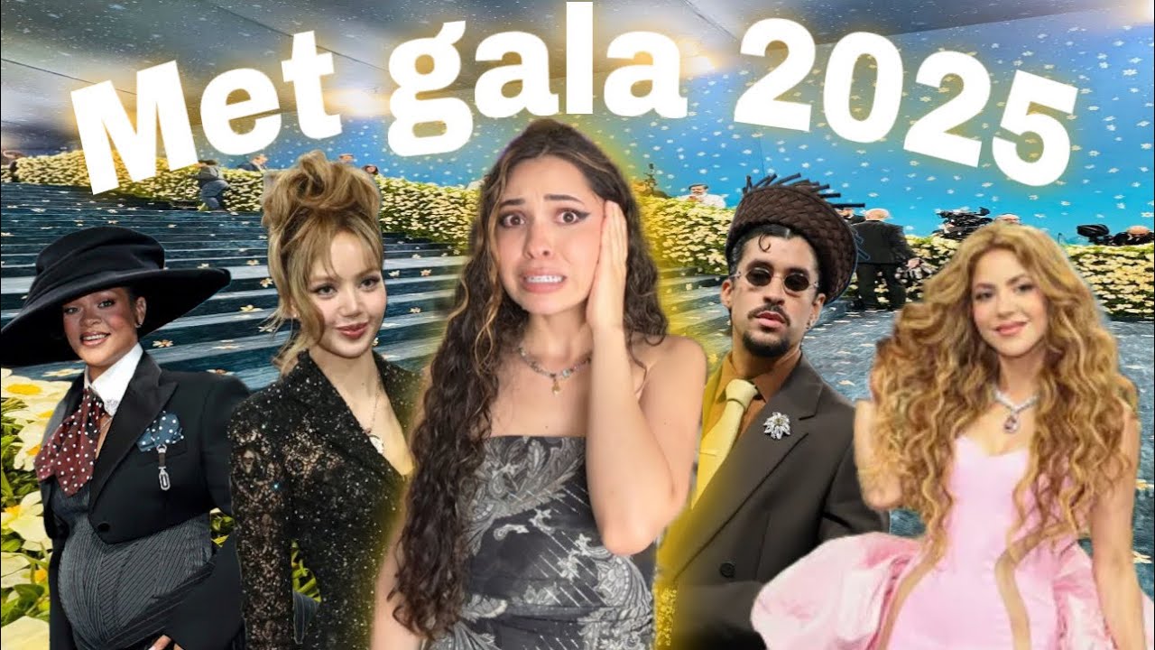 LA MET GALA 2025 😫-Soy Thaly #metgala