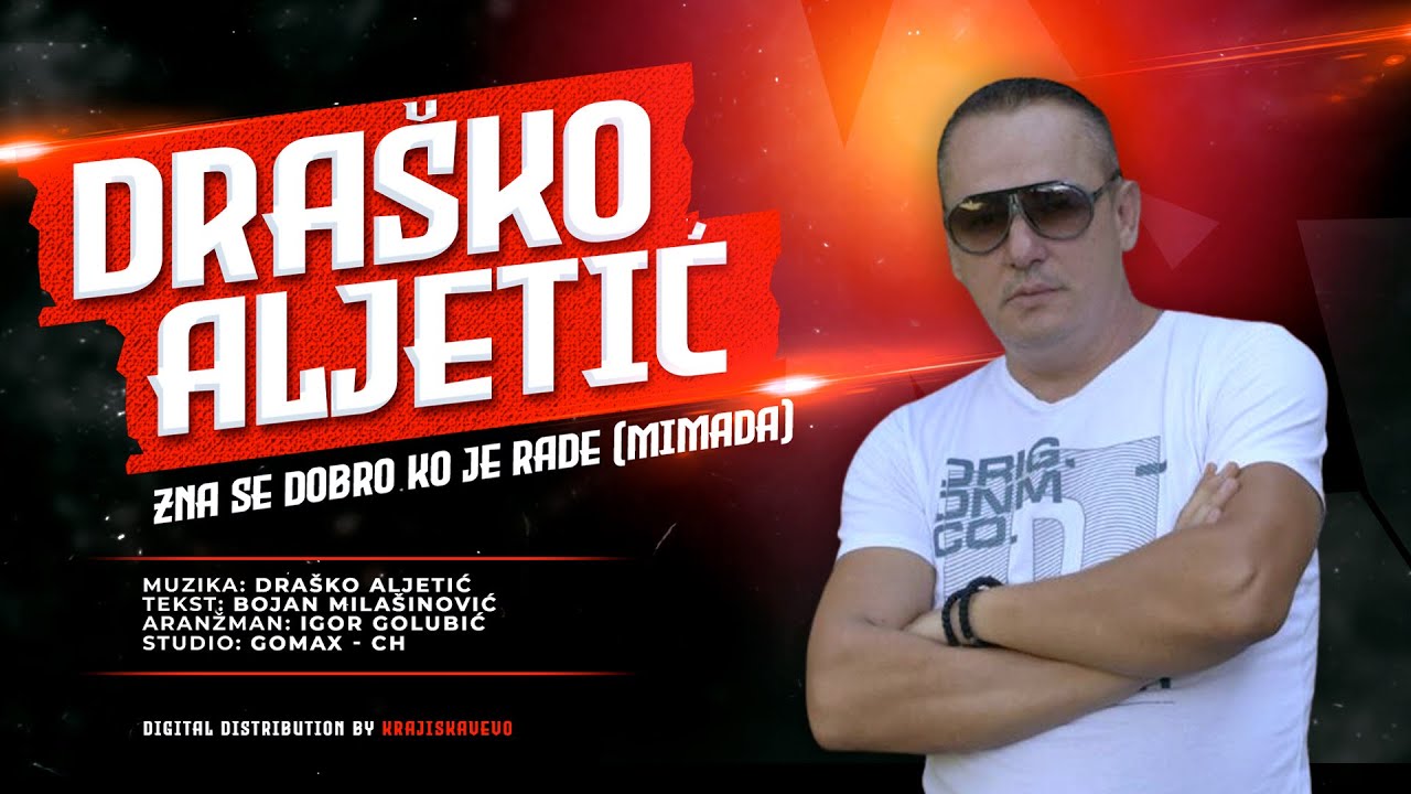 Dra&scaron;ko Aljetić - Zna se dobro ko je Rade (Mimada) - (Official Audio 2023)