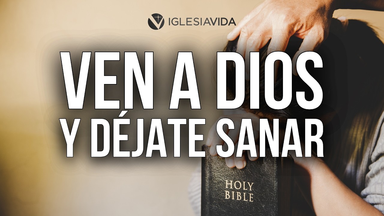 Ven A Dios y Déjate Sanar - Dr. Carlos Andrés Murr