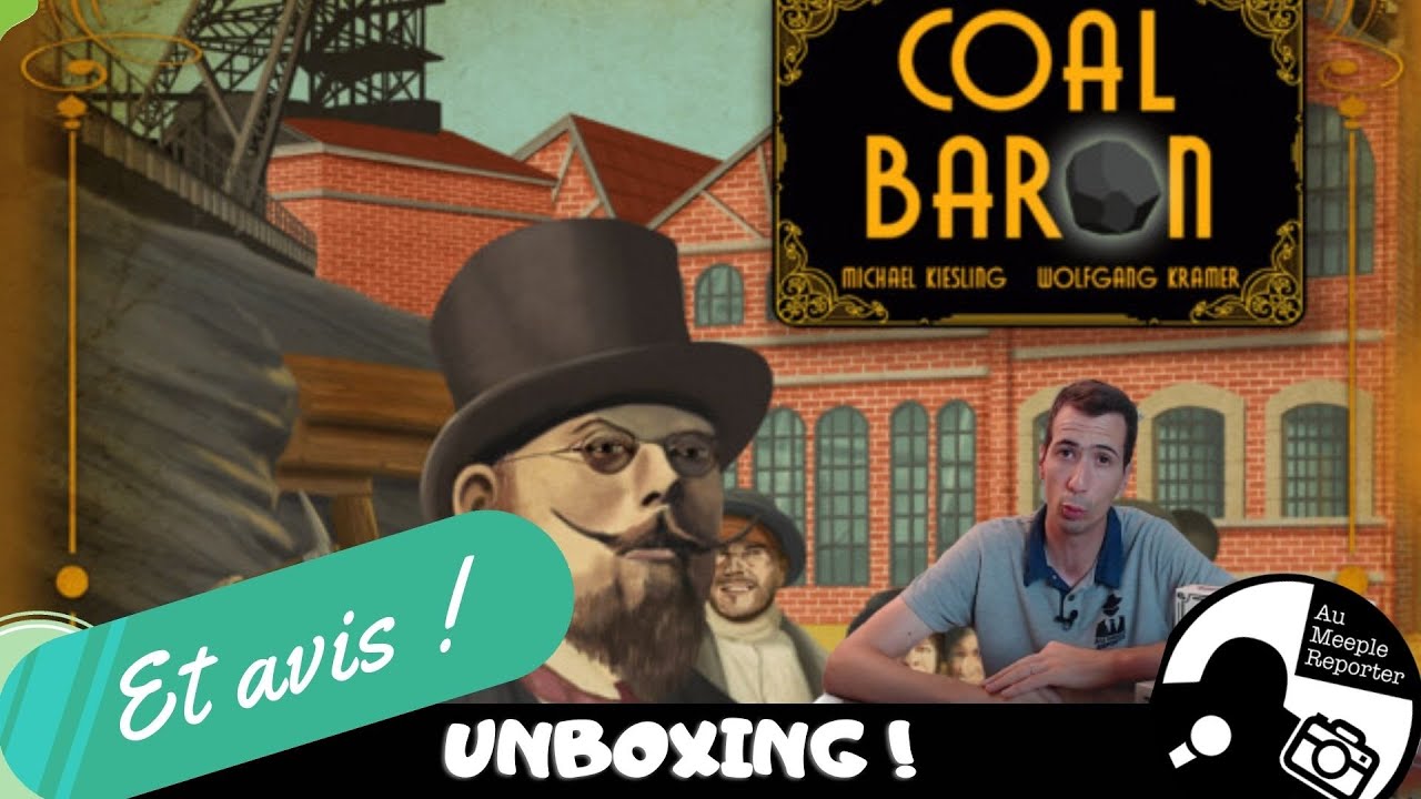 Unboxing de Coal Baron par le Meeple Reporter