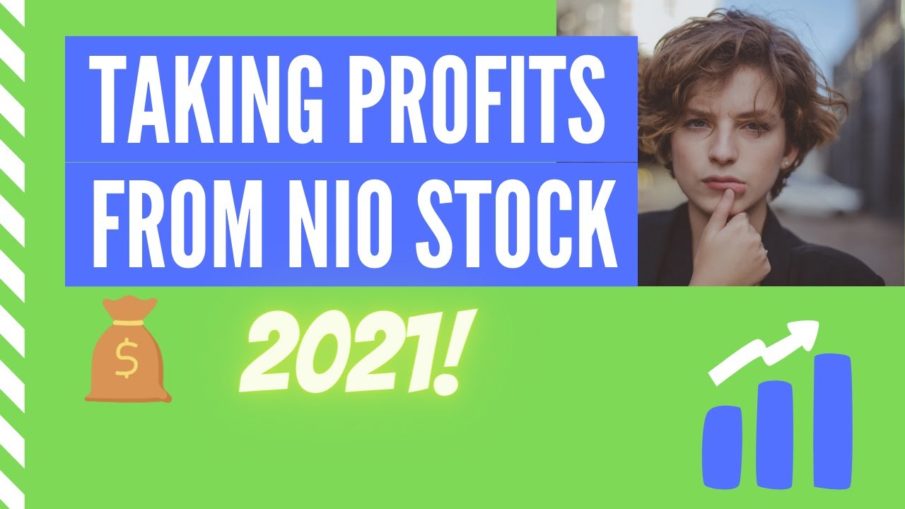 Taking Profits from Nio Stock 2021