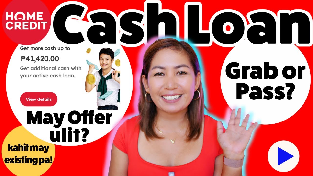 Home Credit Cash Loan, Okay Pa Rin Kaya?