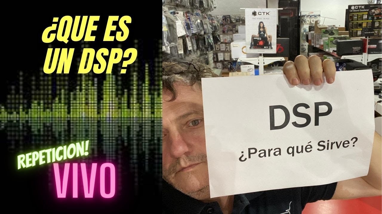 Que es un DSP y Para que Sirve. Repeticion Vivo
