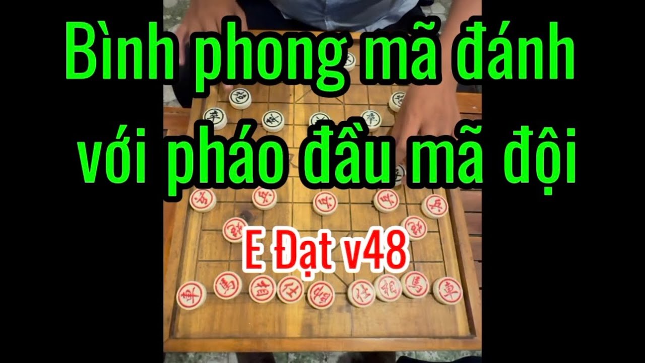 Bình phong mã đánh với pháo đầu mã đội