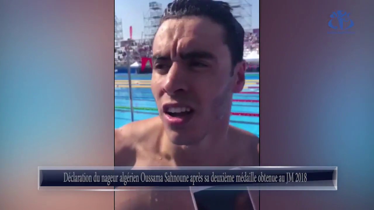 Déclaration du nageur algérien Oussama Sahnoune après sa deuxième médaille