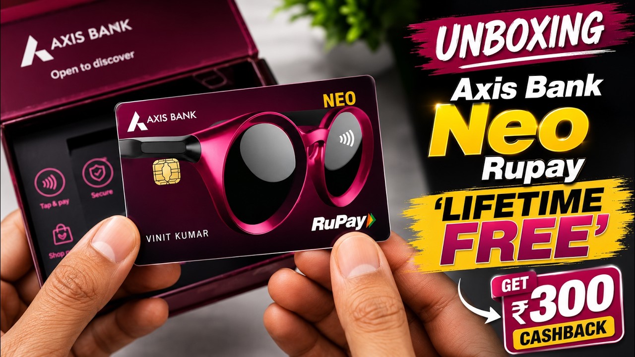 Axis Bank Neo Rupay Credit Card | Lifetime Free Unboxing & Review | Get ₹300 Cashback