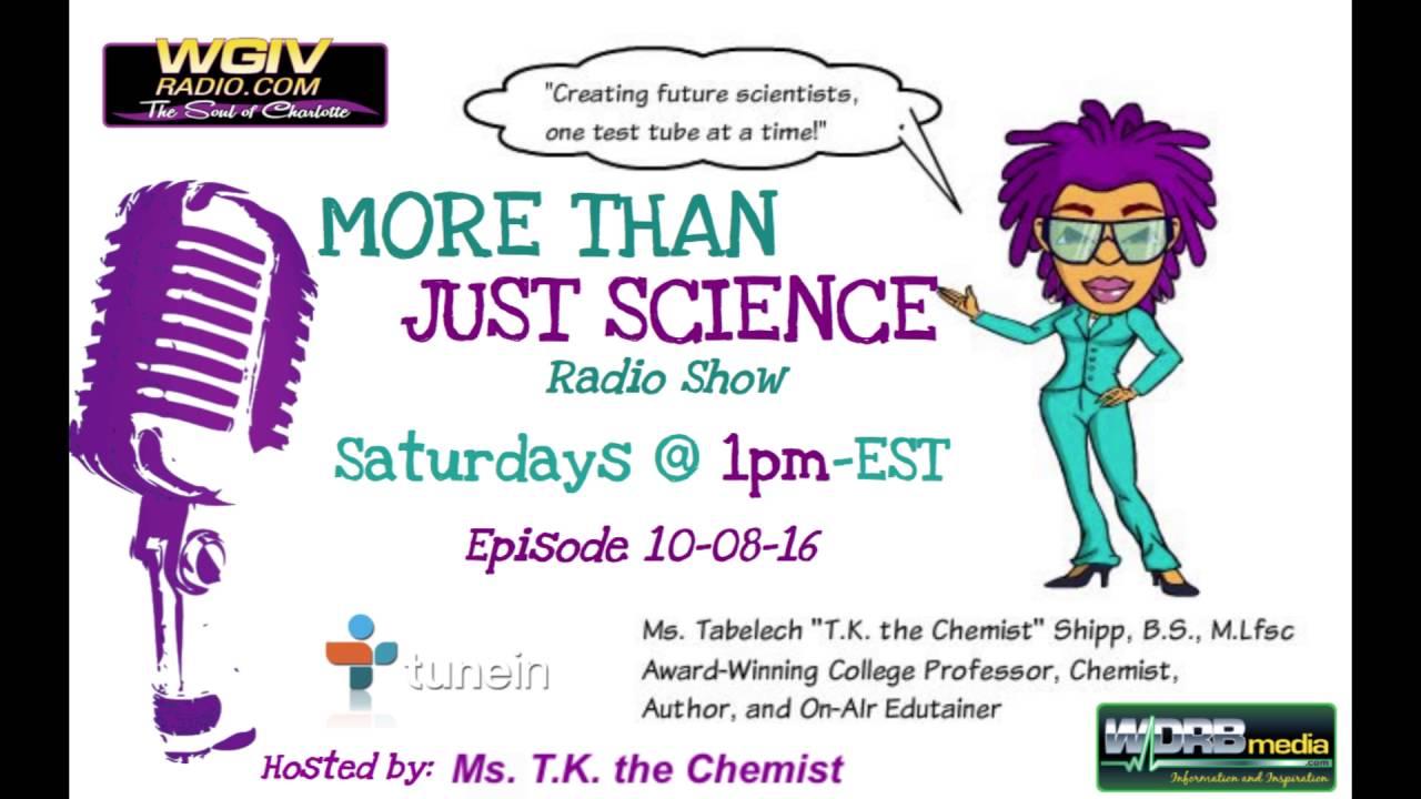 More Than Just Science Radio Show Episode 100816 WGIV WDRBmedia