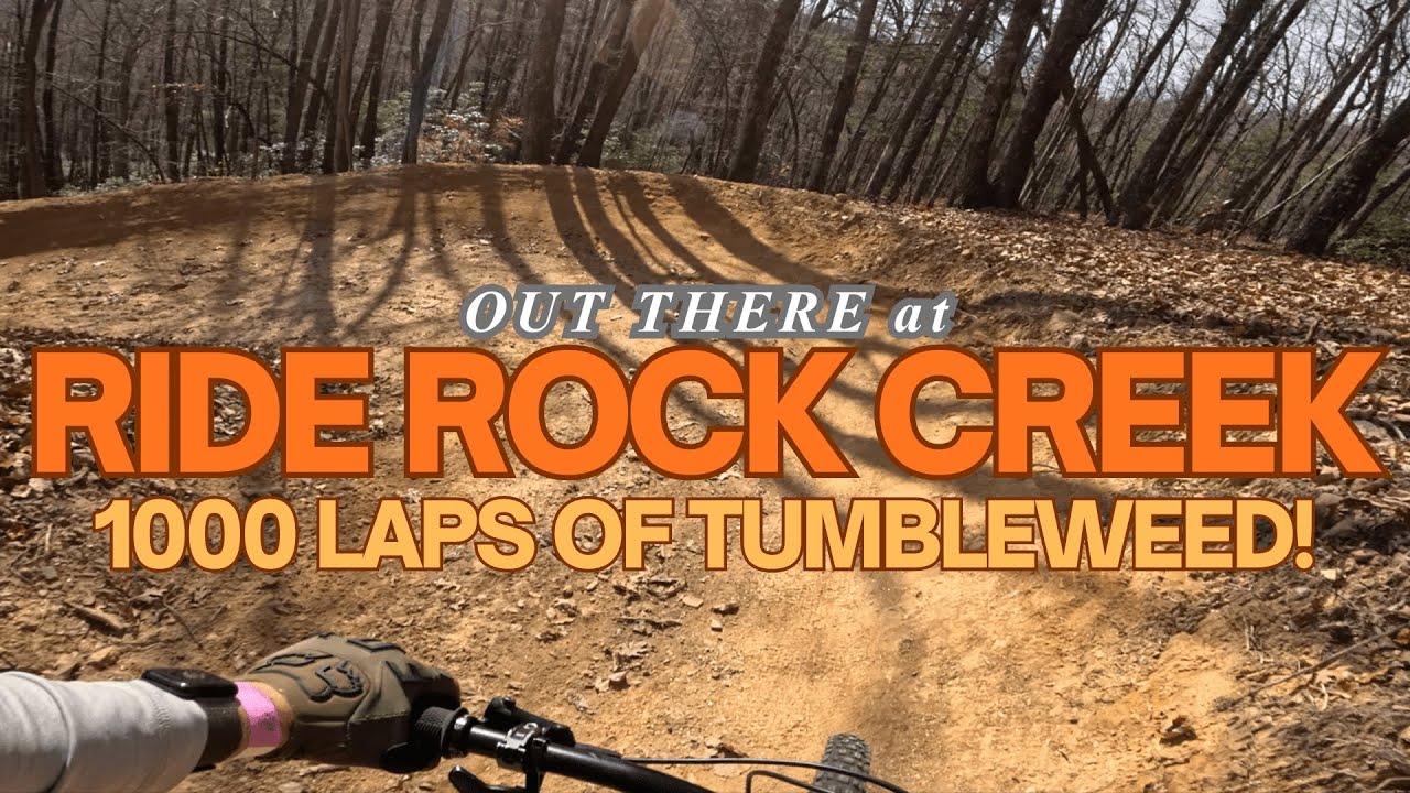 1000 Laps of Tumbleweed in a day || Ride Rock Creek MTB Park, Asheville, North Carolina