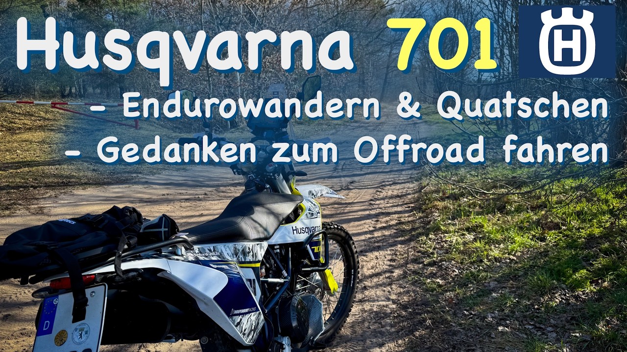 Husqvarna 701 - Endurowandern & Quatschen- Gedanken & Ziele zum Offroad fahren