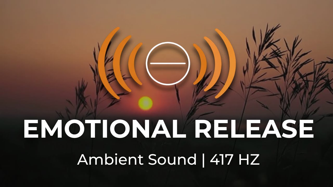 Release Guilt, Shame, and Resentment | 417 Hz Emotional Healing