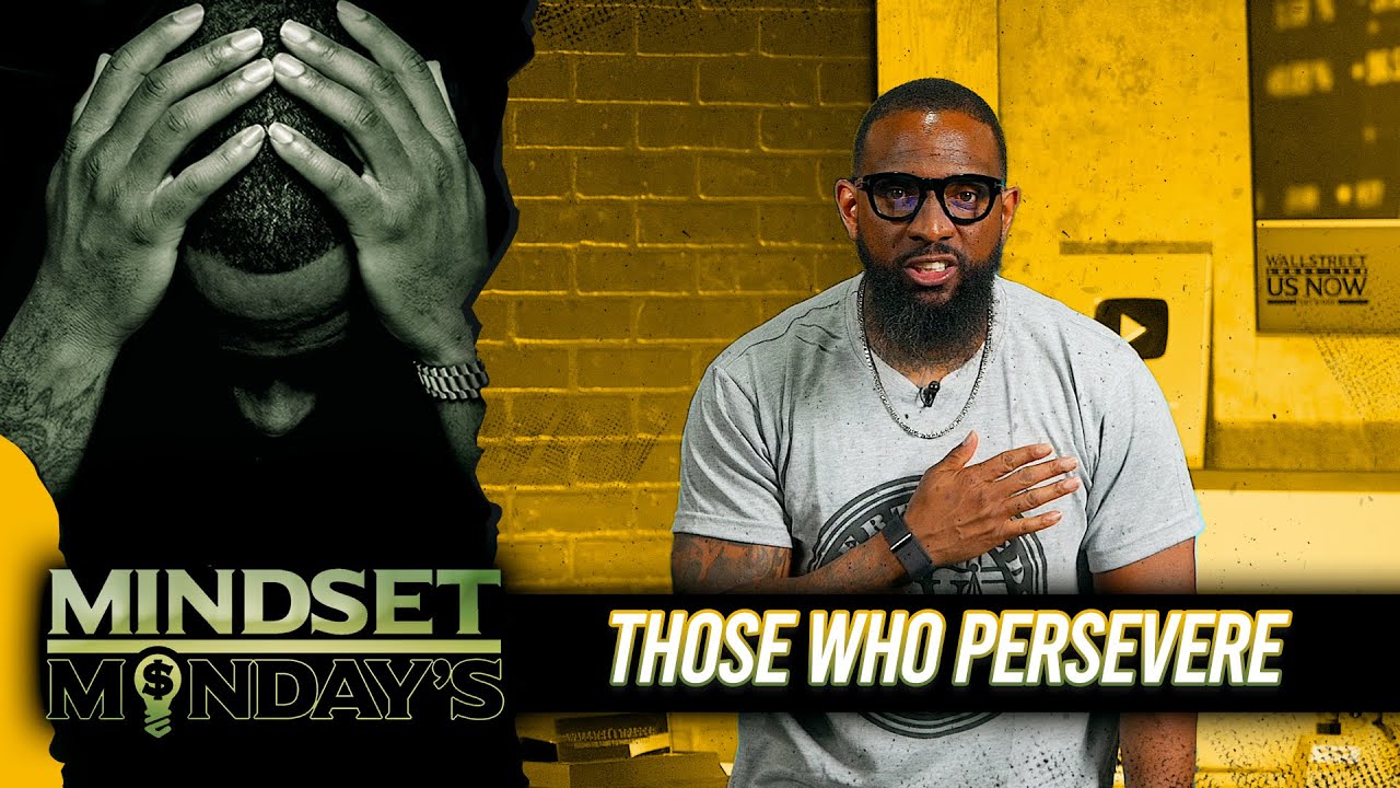 What Happens When You PERSEVERE Through Any Challenge? | Wallstreet Trapper
