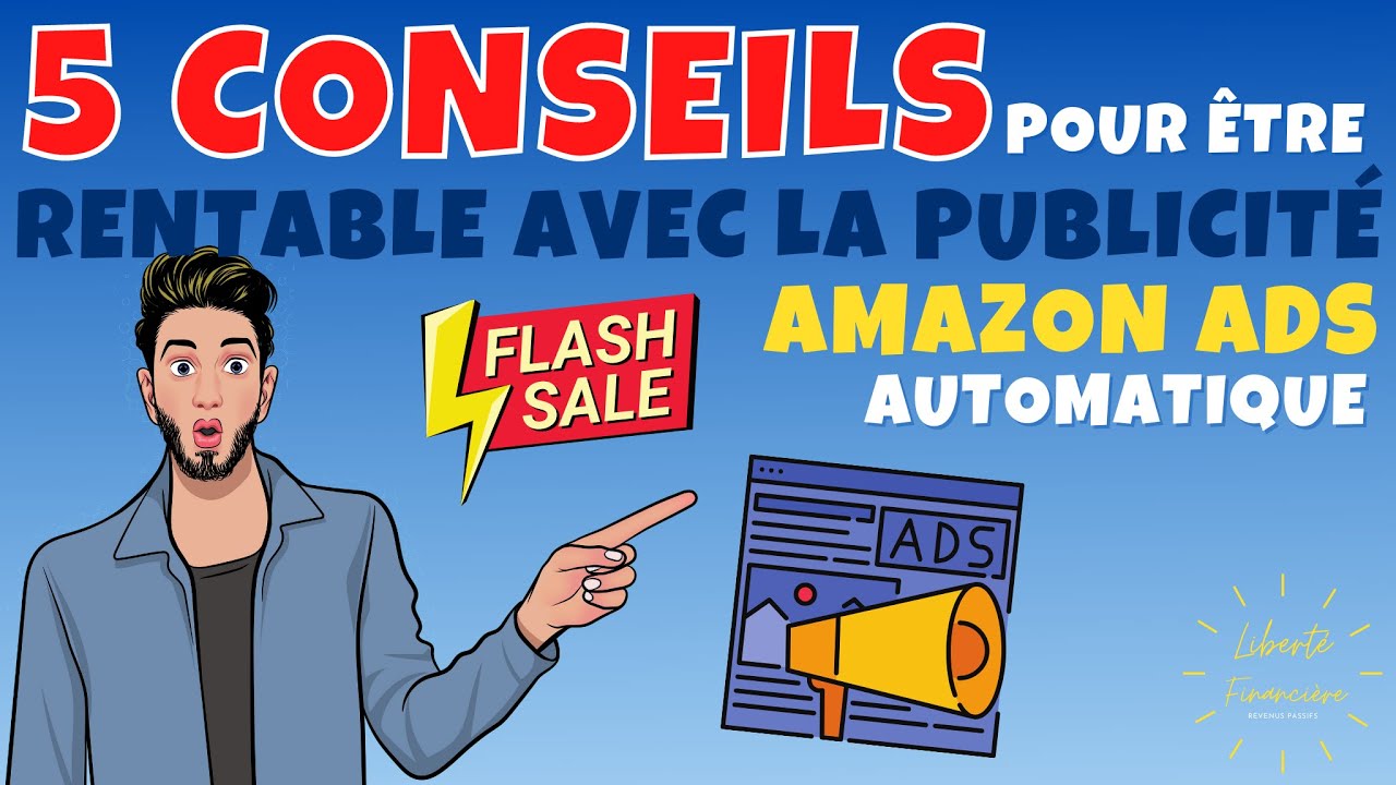 5 conseils pour être rentable avec la publicité d'Amazon Ads (advertising) automatique | Amazon KDP