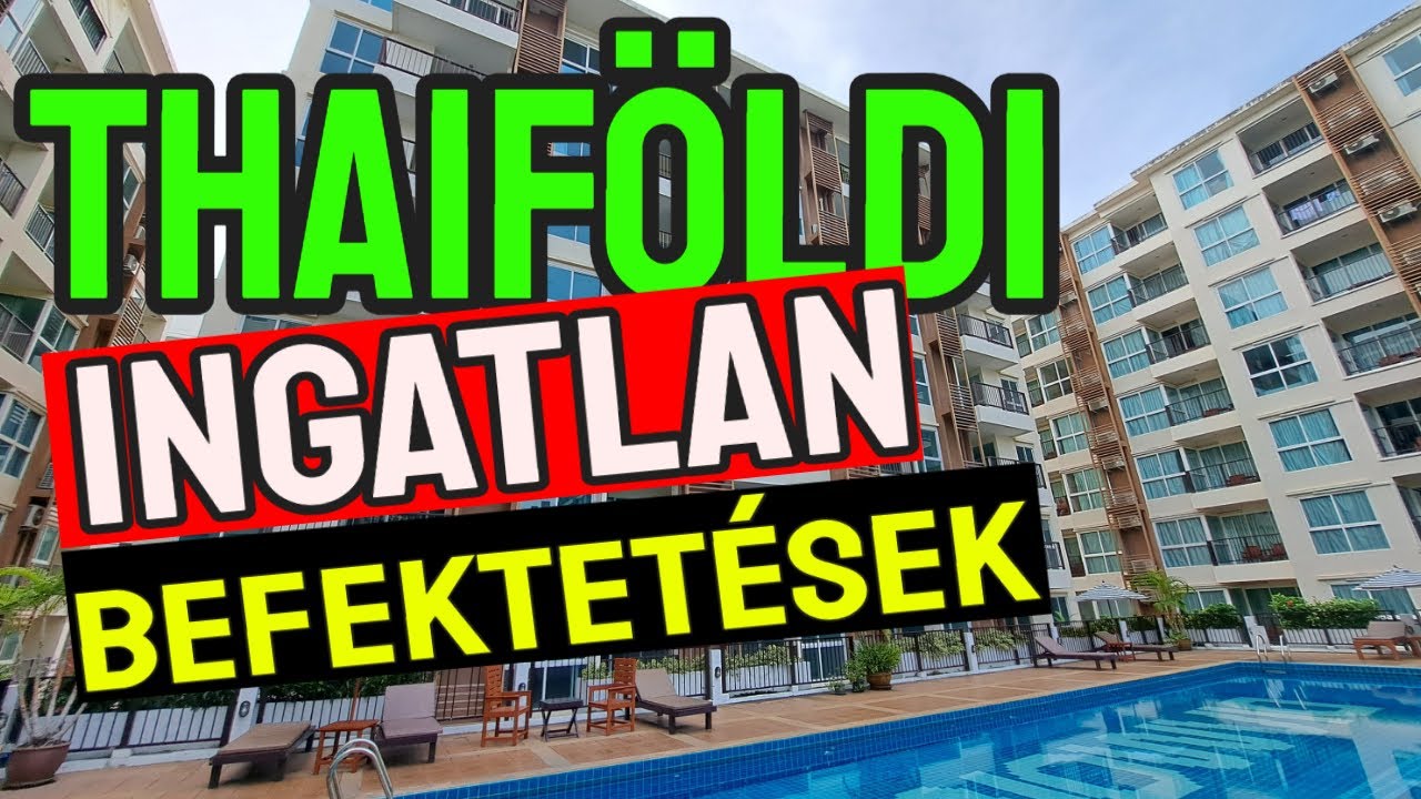 Érdemes befektetni Thaiföldi ingatlanokba? Ha igen akkor hogyan tehetjük meg? Mire kell vigyázni.