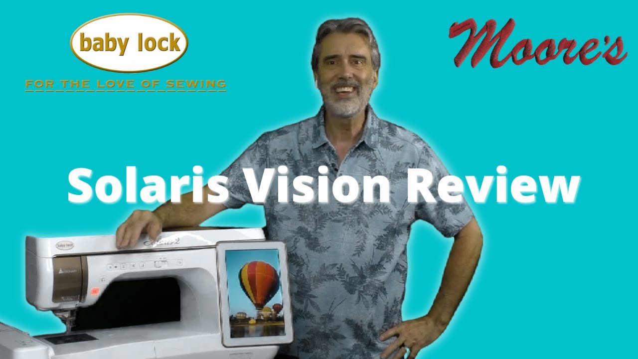 Baby Lock Solaris Vision and Solaris upgrade #3
