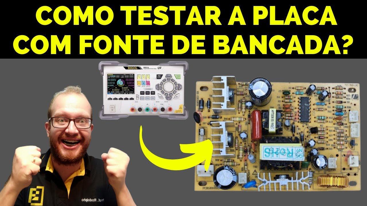TESTE A QUENTE da Placa com Fonte de Bancada - Como Fazer em Fonte Chaveada? Eletronica Facil