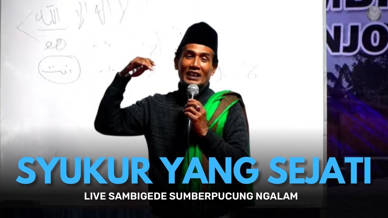 Live SambiGede SumberPucung Ngalam ( Syukur Yang Sejati )