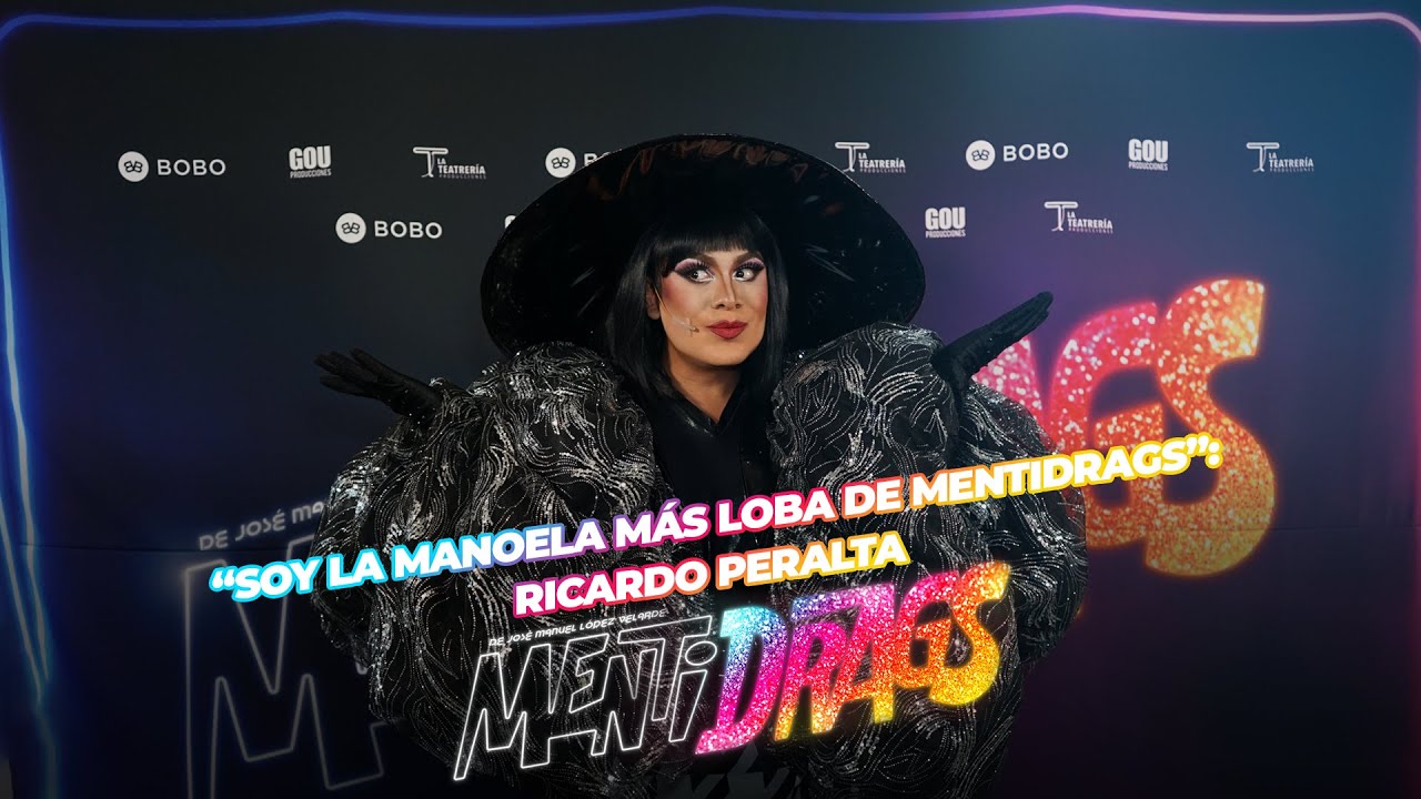 Ricardo Peralta es la Manoela más loba de MentiDrags.